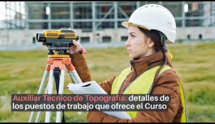 Los puestos de trabajo que ofrece el Curso a Distancia de Auxiliar Técnico de Topografía al titularte